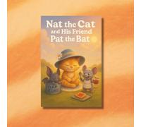 Nat the Cat and his Friend Pat the Bat