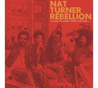 Nat Turner Rebellion - Laugh To Keep From Crying
