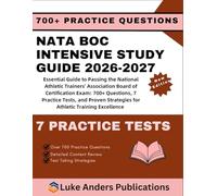 NATA BOC INTENSIVE STUDY GUIDE 2026-2027: Essential Guide to Passing the National Athletic Trainers' Association Board of Certification Exam: 700+ ... Strategies for Athletic Training Excellence