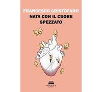 Nata con il cuore spezzato