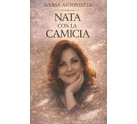 Nata con la camicia