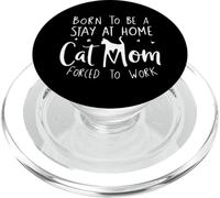Nata per essere una mamma gatta casalinga costretta a lavorare in modo divertente PopSockets PopGrip per MagSafe