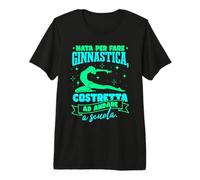 Nata per Fare Ginnastica Regalo Bambina Ragazza Maglietta Premium