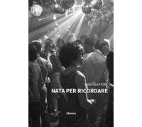 Nata per ricordare