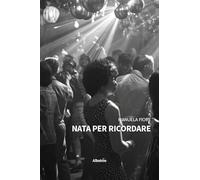 Nata per ricordare
