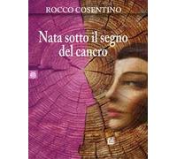 Nata sotto il segno del cancro