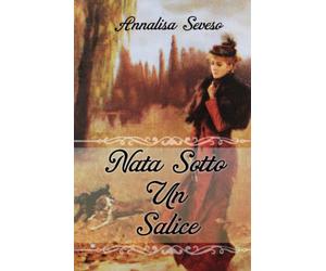 Nata sotto un salice