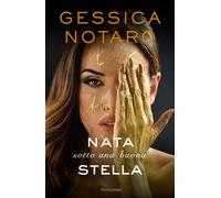 Nata sotto una buona stella - Notaro Gessica
