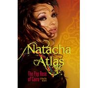 Natacha Atlas : The Pop Rose of Cairo