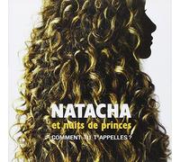 Natacha Et Nuits De Princ - Comment Tu T'Appelles