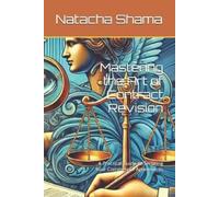 Natacha Shama Mastering the Art of Contract Revision (Tascabile)