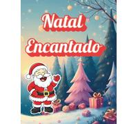 Natal Encantado: Livro de Colorir e Inspiração Festiva