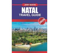 NATAL Travel Guide 2026: Experience Golden Beaches, Sand Dunes, and Lively Culture on Brazil’s Sunny Coast