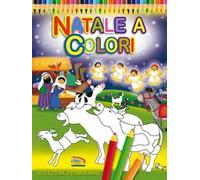 Natale a colori. Ediz. illustrata