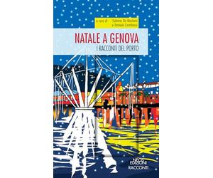 Natale a Genova. I racconti del porto