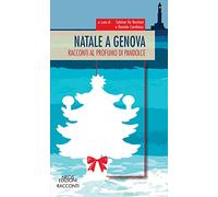 Natale a Genova. Racconti al profumo di pandolce