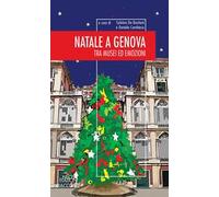 Natale a Genova. Tra musei e emozioni