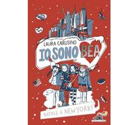 Natale a New York Io sono Bea - Carusino Laura