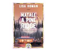 Natale a Pine Ridge: Il cuore che aspetta (Collana Lifechain - PubMe)