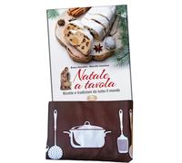 Natale a tavola. Ricette e tradizioni da tutto il mondo. Ediz. illustrata....