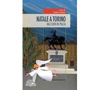 Natale a Torino. Racconti in piazza