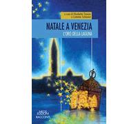 Natale a Venezia. L'oro della laguna