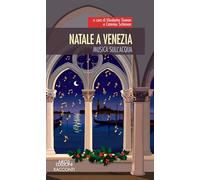 Natale a Venezia. Musica sull'acqua