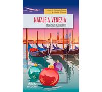 Libri Natale A Venezia. Racconti Naviganti