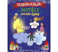 Natale al chiaro di luna. La Nuvola Olga. Ediz. a colori