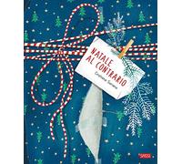 Libri Soriano Cristiana - Natale Al Contrario. Ediz. A Colori