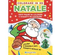 Natale. Colorare in 3D. Tante pagine da colorare e soggetti da costruire. Ediz. a colori
