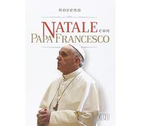 Natale con papa Francesco. Novena