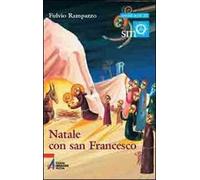 Natale con san Francesco. In quel giorno Dio ha fatto scendere la sua misericordia