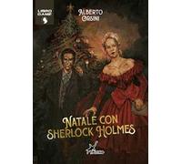 Natale con Sherlock Holmes. Ediz. illustrata