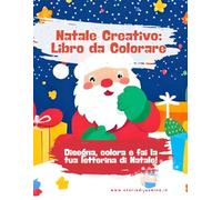 Natale Creativo: Libro da Colorare in famiglia