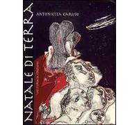 Natale di terra. Ediz. illustrata