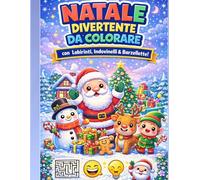 Natale divertente da colorare: Con Labirinti, Indovinelli & Barzellette!