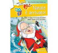 Natale è arrivato! Ediz. illustrata