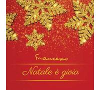 Natale è gioia. Ediz. a colori