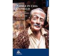 Natale in casa Cupiello. Viaggio nelle rappresentazioni: da Eduardo ai giorni nostri