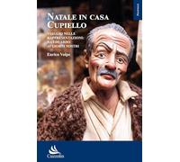 Natale in casa Cupiello. Viaggio nelle rappresentazioni: da Eduardo ai giorni nostri