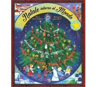 Natale intorno al mondo. Ediz. a colori