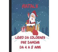 NATALE Libro da colorare per bambini da 4 a 8 anni: 50 pagine / illustrazioni uniche da colorare, per ragazze e ragazzi, raccolta di immagini / motivi ... formato circa DIN A4, un'immagine per foglio