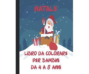 NATALE Libro da colorare per bambini da 4 a 8 anni: 50 pagine / illustrazioni uniche da colorare, per ragazze e ragazzi, raccolta di immagini / motivi ... formato circa DIN A4, un'immagine per foglio