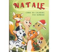 Natale Libro da colorare per bambini : Divertenti pagine da colorare con simpatici animaletti a tema natalizio con folletti , babbo natale e tanto altro ! Formato grande.