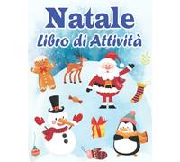 Natale Libro di Attività: È Natale! | Attività Natalizie per Bambini | Libro da Colorare | Gioco del Labirinto | Collagare Punti e Colore | Colore per ... | Regalo di Natale per Ragazzi e Ragazze
