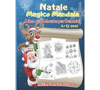 Natale Magico Mandala: Libro da Colorare per Bambini da 4 a 12 Anni