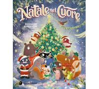 Natale nel cuore. Ediz. a colori