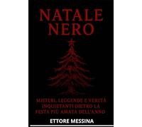 NATALE NERO: Misteri, Leggende e Verità Inquietanti Dietro la Festa Più Amata dell’Anno