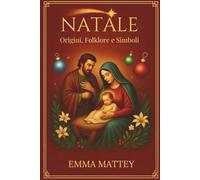 Natale - Origini, Folklore e Simboli: Dal Solstizio d'Inverno al presepe di San Francesco